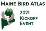 2021 Maine Bird Atlas Kickoff Session (training)