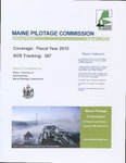 Maine Pilotage Commission Annual Report, 2015 by Maine Pilotage Commission and Brian J. Downey