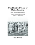 One Hundred Years of Maine Running by Rick Krause