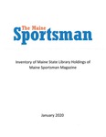 Inventory of Maine State Library Holdings of Maine Sportsman Magazine