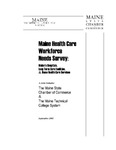 Maine Health Care Workforce Needs Survey : Maine's Hospitals, Long-term Care Facilities, & Home Health Care Services, 2001 by Maine State Chamber of Commerce and Maine Technical College System
