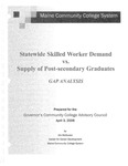 Statewide Skilled Worker Demand vs Supply of Post-secondary Graduates : Gap Analysis by Maine Community College System and Jim McGowan