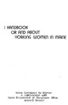 A Handbook For and About Working Women in Maine by Maine Commission for Women, Maine Department of Manpower Affairs, and Marilyn "Jo" Josephson