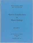 Shorter contributions to Maine geology by Henry N. Andrews, Andrew E. Kasper, David C. Roy, William H. Forbes, Kost A. Pankiwskyj, Gary M. Boone, Arthur J. Boucot, Paul D. Fullagar, Michael L. Bottino, Richard A. Gilman, and Arthur M. Hussey II