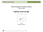 Pipeline to the Ice Age
