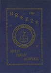 Breeze, The, Vol. XXXIX, No. 1, 1940 by Milo High School, Students of; Neil King, Jr. Editor-In-Chief; Frederick McDonald Assistant Editor-In-Chief; Robert Bunker Social Editor; and Marguerite Hill Literary Editor