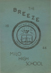 Breeze, The, 1944 by Milo High School, Students of; Richard Sonier Editor-In-Chief; Nellie Jose Assistant Editor; Helen Collins Assistant Editor; and Gertrude McKusick Activities Editor