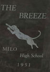 Breeze, The, Vol. L, No. 1, 1951 by Milo High School, Students of; Shirlene Harris Editor-In-Chief; Charlene Kelley Assistant Editor; Della Storer Alumni Editor; and Lorraine Kealiher Activities Editor
