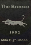 Breeze, The, Vol. LI, No. 1, 1952 by Milo High School, Students of; Charlene Kelley Editor-In-Chief; Patricia Doble Assistant Editor; Bryan Stubbs Alumni Editor; and Dorothy Angove Alumni Editor