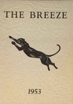 Breeze, The, 1953 by Milo High School, Students of; Patricia Doble Editor-In-Chief; Ronald Richards Assistant Editor; Carolyn Harris Alumni Editor; and Charlene Grinnell Alumni Editor