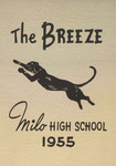 Breeze, The, 1955 by Milo High School, Students of; Francis Cross Editor-In-Chief; David French Assistant Editor; Larry Morrill Athletics; and Sara Stevens Exchange Editor