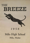Breeze, The, 1958 by Milo High School, Students of; Paul Bradeen Editor-In-Chief; Mary Lee Cunningham Assistant Editor; Alton Curtis Athletics; and Joyce Bradeen Athletics