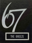 Breeze, The, 1967 by Milo High School, Students of; Willard "Buzz" Sawyer Editor; Leon Brown Assistant Editor; Melanie Dunham Business Manager; and Nancy Willinski Assistant Business Manager
