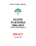 Maine Turnpike 2004-2013 10 Year Planning Report (Draft)