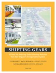 Shifting Gears : 20 Tools for Reducing Global Warming Pollution from New England's Transportation System by Environment Maine Research & Policy Center, Natural Resources Council of Maine, Tony Dutzik, Elizabeth Ridlington, Dave Algoso, Michael Goggin, and Marc Breslow