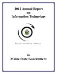 OIT 2012 Annual Report on Information Technology by Maine Office of Information Technology