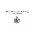 Office of Information Technology Five Year Plan by Maine Office of Information Technology