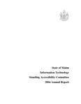 State of Maine Information Technology Standing Accessibility Committee 2004 Annual Report by Maine Office of Information Technology and Maine Information Technology Accessibility Committee