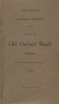 Forty-Seventh Annual Report of the Town of Old Orchard Beach, Maine, for the Year Ending December 31, 1929 by Town of Old Orchard Beach