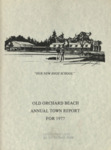 Old Orchard Beach Annual Town Report, 1977 by Town of Old Orchard Beach