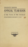 Twenty Ninth Annual Year Book of the Town of Old Orchard, Year Ending January 31, 1912 by Town of Old Orchard Beach