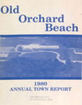 Old Orchard Beach, 1980, Annual Town Report by Town of Old Orchard Beach