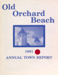 Old Orchard Beach, 1981, Annual Town Report by Town of Old Orchard Beach