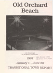 Old Orchard Beach, 1987, January 1 - June 30, Transitional Town Report by Town of Old Orchard Beach