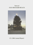 Town of Old Orchard Beach, F.Y. 2004 Annual Report by Town of Old Orchard Beach