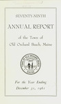 Seventy-Ninth Annual Report of the Town of Old Orchard Beach, Maine, Year Ending December 31, 1962 by Town of Old Orchard Beach