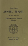 Eighty-Fourth Annual Report of the Town of Old Orchard Beach, Maine, Year Ending December 31, 1966 by Town of Old Orchard Beach