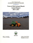 Town of Old Orchard Beach Annual Report, 2014-2015 by Town of Old Orchard Beach