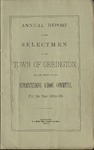 Annual Report of the Selectmen of the Town of Orrington and the Report of the Superintending School Committee For the Year 1882-1883 by Town of Orrington, Maine