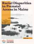 Racial Disparities in Prenatal Access in Maine by Permanent Commission on the Status of Racial, Indigenous, and Tribal Populations