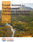 Land Access for Indigenous & African American Farmers in Maine by Permanent Commission on the Status of Racial, Indigenous, and Tribal Populations