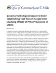 Press Release : Governor Mills Signs Executive Order Establishing Task Force Charged with Studying Effects of PFAS Prevalence in Maine