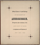 Page 0. Official copies of Land Surveys in the County of Androscoggin. by Land Agent of Maine