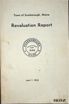 Revaluation Report - Town of Scarborough - 1 April 1958 by Town of Scarborough