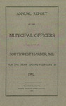 Annual Report of the Municipal Officers of the Town of Southwest Harbor, Maine for the Year Ending February 20, 1907
