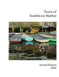 2009 Annual Report : Town of Southwest Harbor for the Fiscal Year July 1, 2008 – June 30, 2009