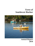 2010 Annual Report : Town of Southwest Harbor for the Fiscal Year July 1, 2009 – June 30, 2010