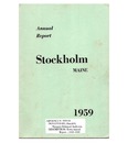 Stockholm, ME Town Report - 1958 - 1959 by Municipal Officers of Stockholm, Maine