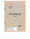 Stockholm, ME Town Report - 1965 - 1966 by Municipal Officers of Stockholm, Maine