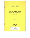 Stockholm, ME Town Report - 1966 - 1967 by Municipal Officers of Stockholm, Maine