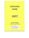 Stockholm, ME Town Report - 1976 - 1977 by Municipal Officers of Stockholm, Maine