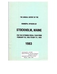 Stockholm, ME Town Report - 1982 - 1983 by Municipal Officers of Stockholm, Maine
