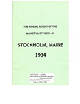 Stockholm, ME Town Report - 1983 - 1984 by Municipal Officers of Stockholm, Maine