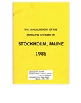 Stockholm, ME Town Report - 1985 - 1986 by Municipal Officers of Stockholm, Maine