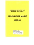 Stockholm, ME Town Report - 1989 - 1990 by Municipal Officers of Stockholm, Maine