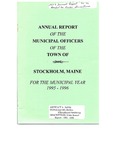 Stockholm, ME Town Report - 1995 - 1996 by Municipal Officers of Stockholm, Maine